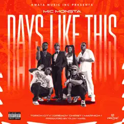 Days Like This (feat. Torch City, Dready Christ & Marnick I) [Champions] - Single by Mic Monsta album reviews, ratings, credits