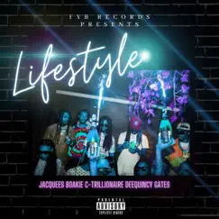 Lifestyle (feat. Jacquees, Boakie, C-Trillionaire & DeeQuincy Gates) - Single by FYB album reviews, ratings, credits