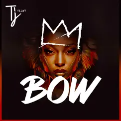 Bow - Single by Tejay album reviews, ratings, credits