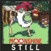 Moonshine Still album lyrics, reviews, download