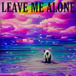 Leave Me Alone - Single by HII MAXX album reviews, ratings, credits