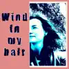 Wind In My Hair - Single album lyrics, reviews, download