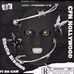 Ghetto Dreams - Single (feat. NH Cam) - Single by CFN Hollywood album reviews, ratings, credits