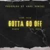 Gotta Go Off (feat. Lil $oul & Marka) - Single album lyrics, reviews, download