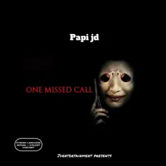 One Missed Call - Single by Papi JD album reviews, ratings, credits