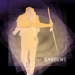 Gardens - Single by Bastián de Luka album reviews, ratings, credits