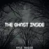 The Ghost Inside - Single album lyrics, reviews, download