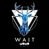 Wait (feat. Rhettie) - Single album lyrics, reviews, download