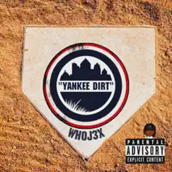 Yankee Dirt - Single by WhoJ3x album reviews, ratings, credits