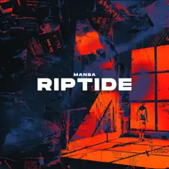 Riptide - Single by MANSA album reviews, ratings, credits