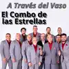 A Través del Vaso - Single album lyrics, reviews, download