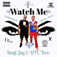 Watch Me (feat. OTC Toro) - Single by Benji Jay album reviews, ratings, credits
