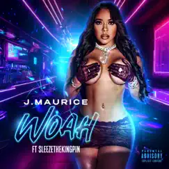 WHOA (feat. Sleeze The Kingpin & Fedarro) - Single by J. Maurice album reviews, ratings, credits