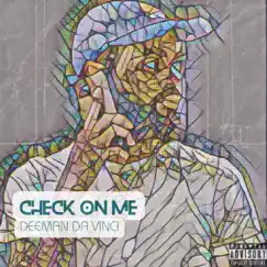Check On Me - Single by DeeMan Da Vinci album reviews, ratings, credits