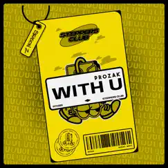 With U - Single by Prozak album reviews, ratings, credits