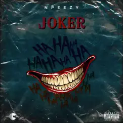 Joker - Single by NPeezy album reviews, ratings, credits