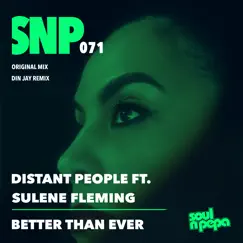 Better Than Ever - Single by Distant People & Sulene Fleming album reviews, ratings, credits