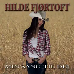 Min sang til dej by Hilde Fjørtoft album reviews, ratings, credits
