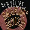 Makin' Noize (feat. Tucker Booth) - Single album lyrics, reviews, download
