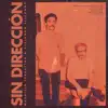 Sin Dirección - Single album lyrics, reviews, download
