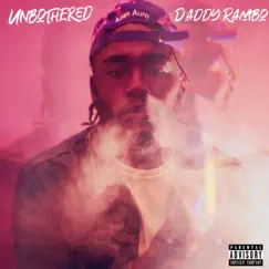 Unbothered - Single by Daddy Rambo album reviews, ratings, credits