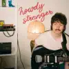 Howdy Stranger - EP album lyrics, reviews, download