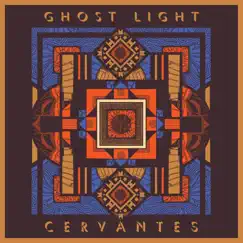 Cervantes (Live) by Ghost Light album reviews, ratings, credits