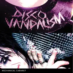 Disco Vandalism by Mechanical Cabaret album reviews, ratings, credits