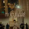 Proclamaré - Single album lyrics, reviews, download