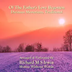 Of the Father's Love Begotten (Divinum Mysterium, Organ) Song Lyrics