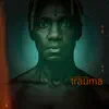 Trauma - Single album lyrics, reviews, download