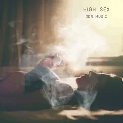 High Sex (JDR Music) Song Lyrics