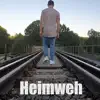 Heimweh - Single album lyrics, reviews, download
