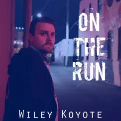 On the Run - Single by Wiley Koyote album reviews, ratings, credits