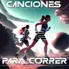 Canciones Para Correr 2023 album lyrics, reviews, download