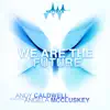 We Are the Future (feat. Angela McCluskey) album lyrics, reviews, download