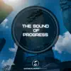 The Sound of Progress - Single album lyrics, reviews, download