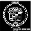 Cadillac (feat. Anthony Garza) - Single album lyrics, reviews, download