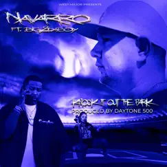 Knock it out the Park (feat. Big2DaBoy) - Single by Navarro album reviews, ratings, credits