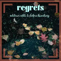 Regrets (feat. Debra Buesking) - Single by Oddrun Eikli album reviews, ratings, credits