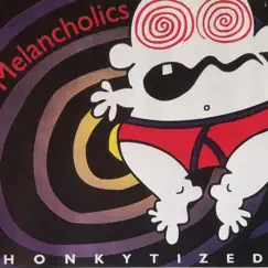 Honkytized (1996 Remastered Version) by Melancholics album reviews, ratings, credits