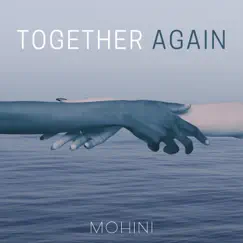 Together Again - Single by Mohini album reviews, ratings, credits