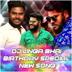 Linga Bhai Birthday Special Song - Single by Djshabbir album reviews, ratings, credits