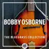 Bobby Osborne: The Bluegrass Collection album lyrics, reviews, download