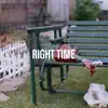 Right Time - Single album lyrics, reviews, download