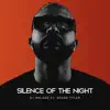 Silence of the Night - Single album lyrics, reviews, download