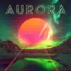 Aurora - Single album lyrics, reviews, download