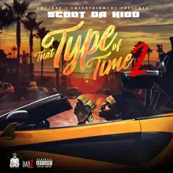 That Type of Time 2 by Scoot Da Kidd album reviews, ratings, credits