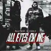All Eyes on Me (feat. 2300CJ) - Single album lyrics, reviews, download