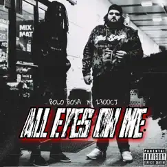 All Eyes on Me (feat. 2300CJ) - Single by Bolo Bosa album reviews, ratings, credits